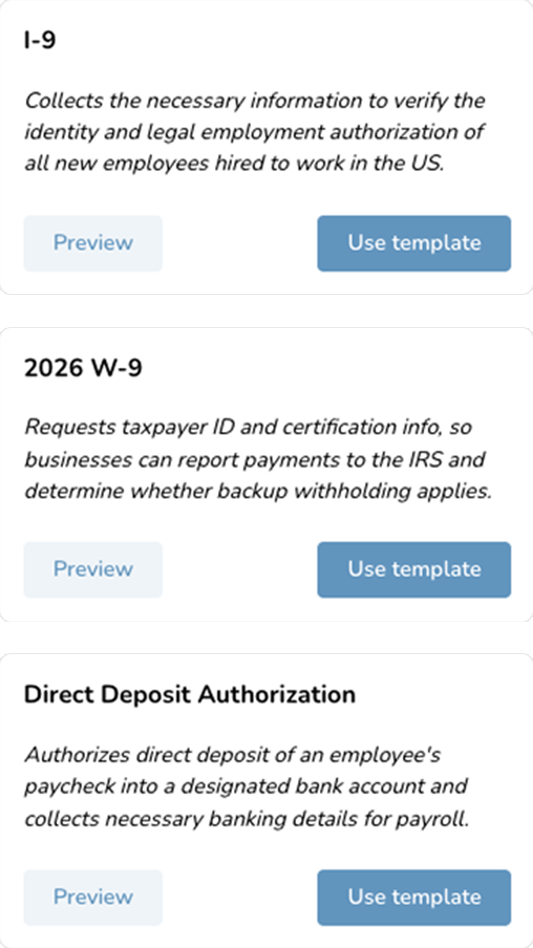 Three eSign document templates: I-9 for verifying employee identity and authorization, 2026 W-9 for taxpayer ID and certification info, Direct Deposit Authorization for paycheck direct deposit.