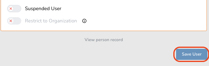 User Management Options Interface showing options to suspend a user and restrict to organization, with a highlighted 'Save User' button.